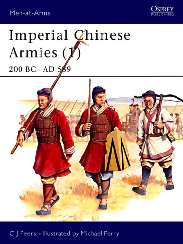 Imperial Chinese Armies 200 BC – AD 589 (1)