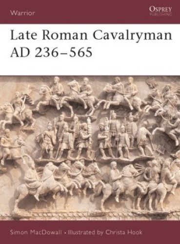 Late Roman Cavalryman AD 236–565