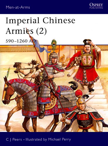 Imperial Chinese Armies 590 BC–AD 1260 (2)