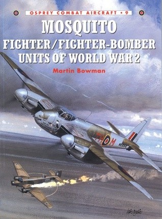 Mosquito Fighter/Fighter-Bomber Units of World War 2