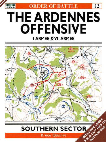 The Ardennes Offensive 1 Armee &amp; VII Armee