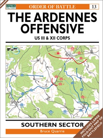 The Ardennes Offensive US III &amp; XII Corps