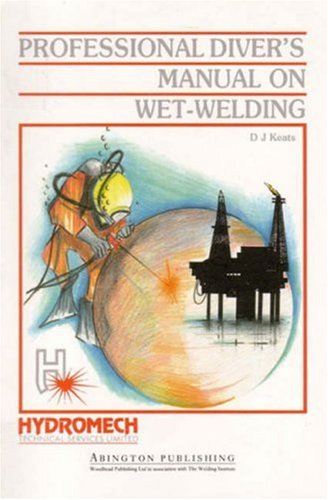 Professional Diver's Manual on Wet-Welding