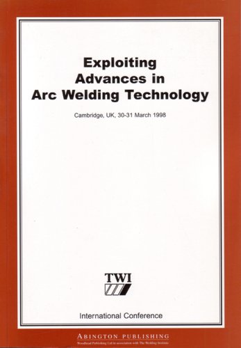 Exploiting Advances in Arc Welding Technology