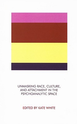 Unmasking Race, Culture and Attachment in the Psychoanalytic Space