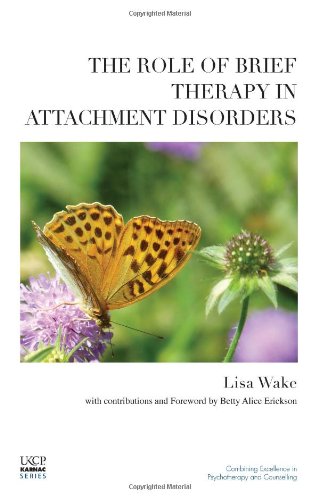 The Role of Brief Therapy in Attachment Disorders