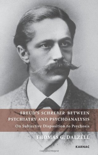 Freud's Schreber Between Psychiatry and Psychoanalysis