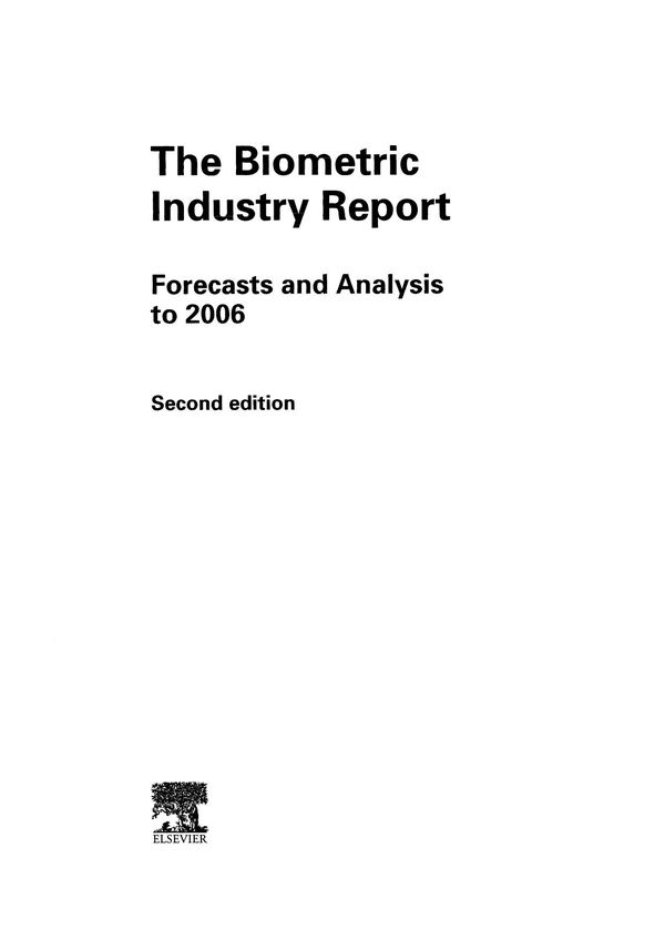 The Biometric Industry Report - Forecasts and Analysis to 2006