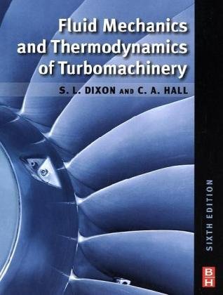 Fluid Mechanics And Thermodynamics Of Turbomachinery, Sixth Edition