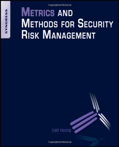 Metrics and Methods for Security Risk Management