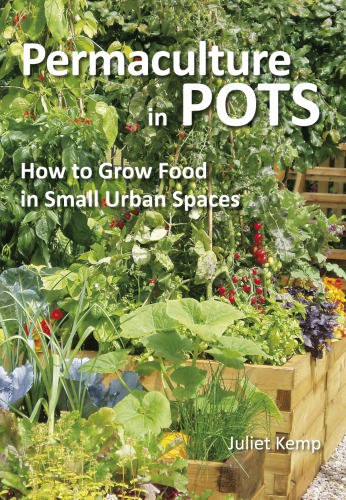 Permaculture in pots: how to grow food in small urban spaces