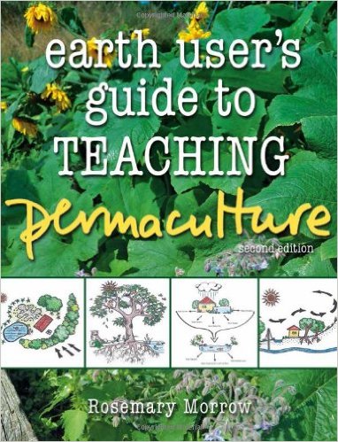 Earth User's Guide to Teaching Permaculture