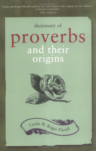 Dictionary of Proverbs and Their Origins