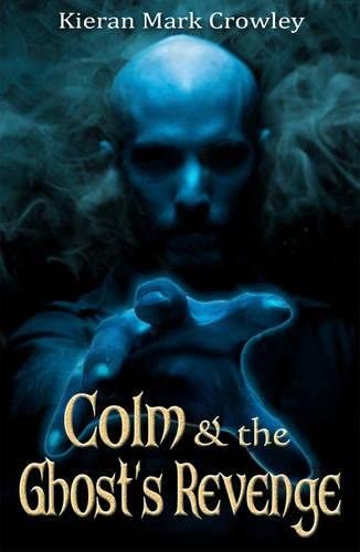 Colm &amp; the Ghost's Revenge