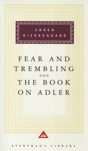 Fear And Trembling and The Book on Adler (Everyman\'S Library Classics)