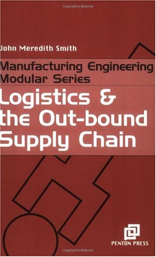 Logistics and the Out-bound Supply Chain