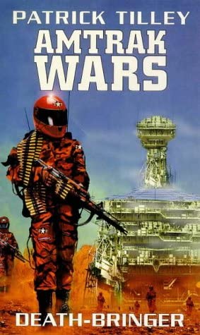 The Amtrak Wars: Death Bringer Bk. 5