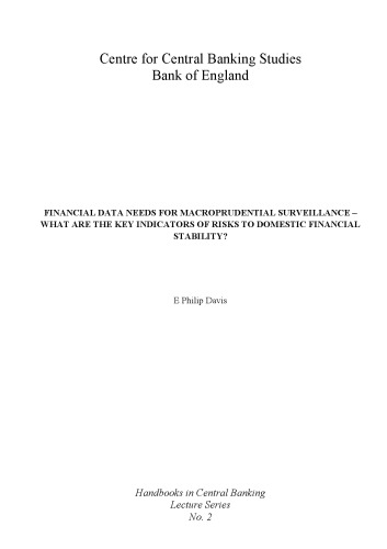 Financial data needs for macroprudential surveillance : what are the key indicators of risk to domestic financial stability?