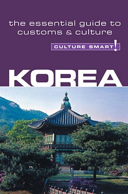 Korea - Culture Smart!