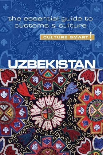 Uzbekistan - Culture Smart!