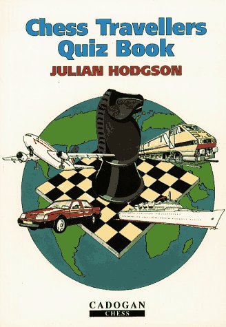 Chess Travellers Quiz Book (All Levels)