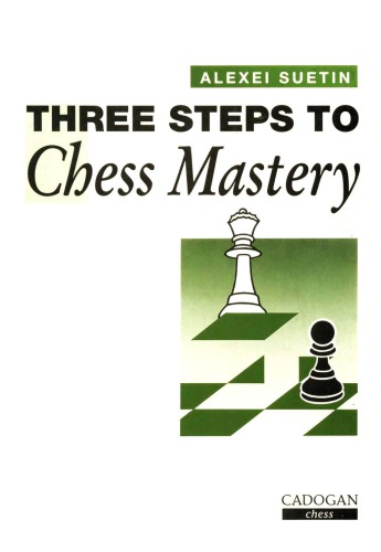 Three Steps To Chess Mastery