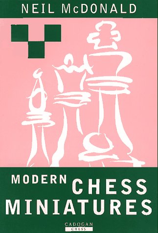 Modern Chess Miniatures