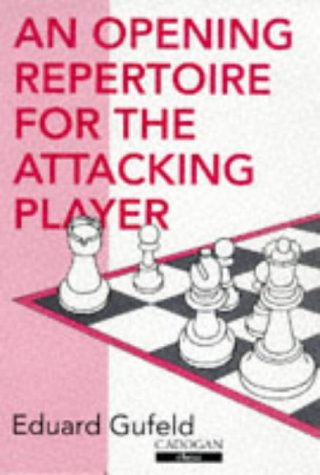 Opening Repertoire for the Attacking Player