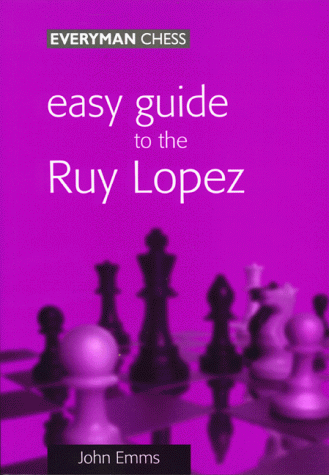 Easy Guide to the Ruy Lopez