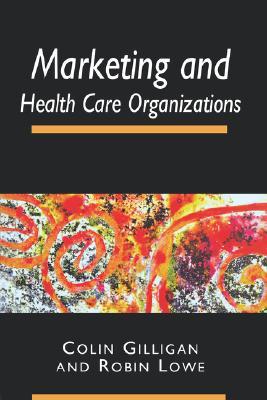 Marketing and Health Care Organizations