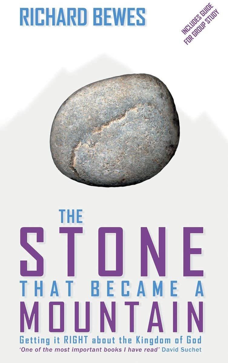 The Stone That Became a Mountain: Getting it Right about the Kingdom of God