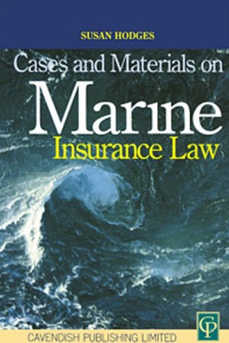 Cases and Materials on Marine Insurance Law