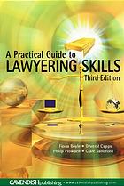 A Practical Guide to Lawyering Skills