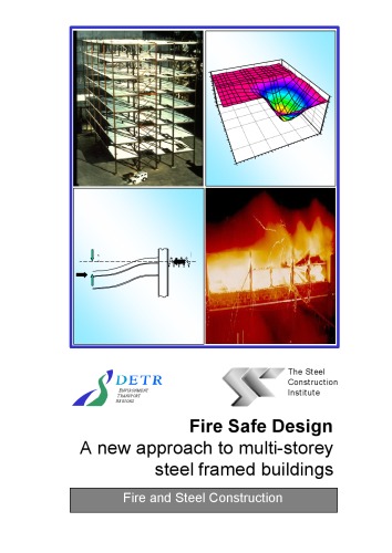 Fire safe design : a new approach to multi-storey steel-framed buildings