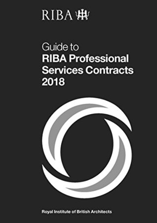 Guide to Riba Professional Services Contracts 2018