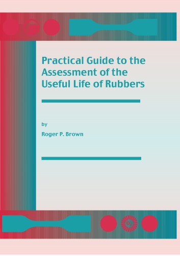 Practical guide to the assessment of the useful life of rubbers