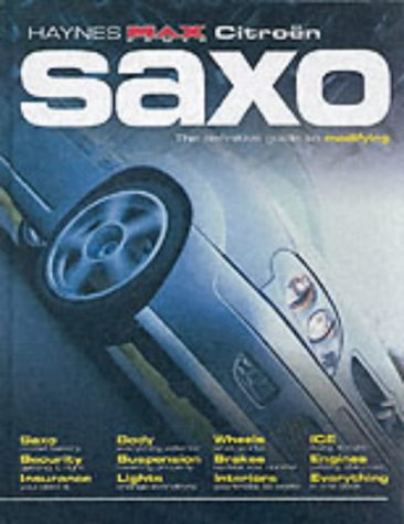 Citröen Saxo : the definitive guide to modifying