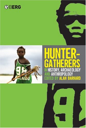 Hunter-Gatherers in History, Archaeology and Anthropology