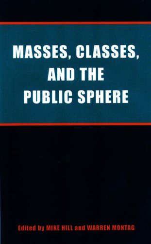 Masses, Classes, and the Public Sphere