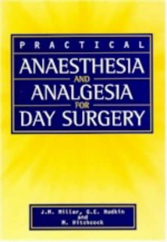 Practical Anaesthesia and Analgesia for Day Surgery