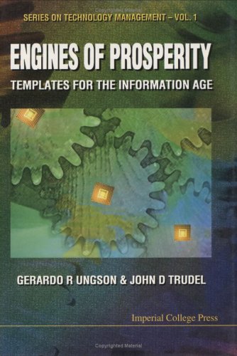 Engines of prosperity : templates for the information age