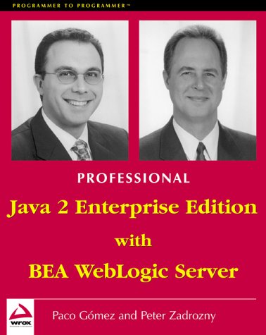 Professional Java 2 Enterprise Edition with Bea Web Logic Server