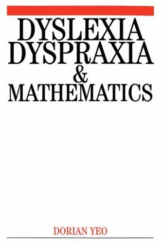 Dyslexia, Dyspraxia and Mathematics