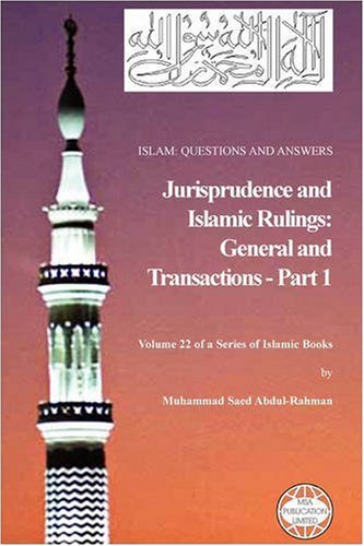 Islam : questions and answers. Volume 22, Jurisprudence and Islamic rulings. General and transactions. Part 1