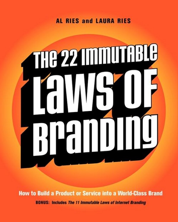 The 22 Immutable Laws Of Branding