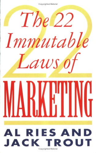 The 22 Immutable Laws Of Marketing