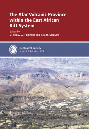 The Afar Volcanic Province Within The East African Rift System (Geological Society Special Publication) (No. 259)