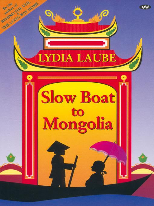 Slow Boat to Mongolia