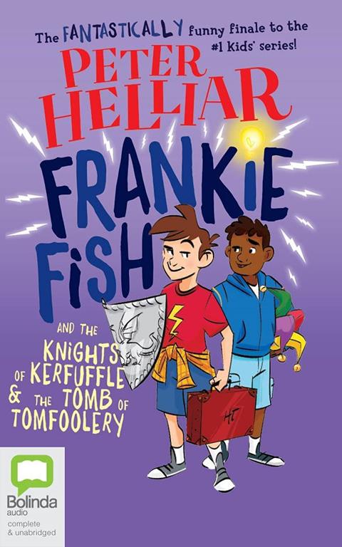 Frankie Fish and the Knights of Kerfuffle &amp; the Tomb of Tomfoolery