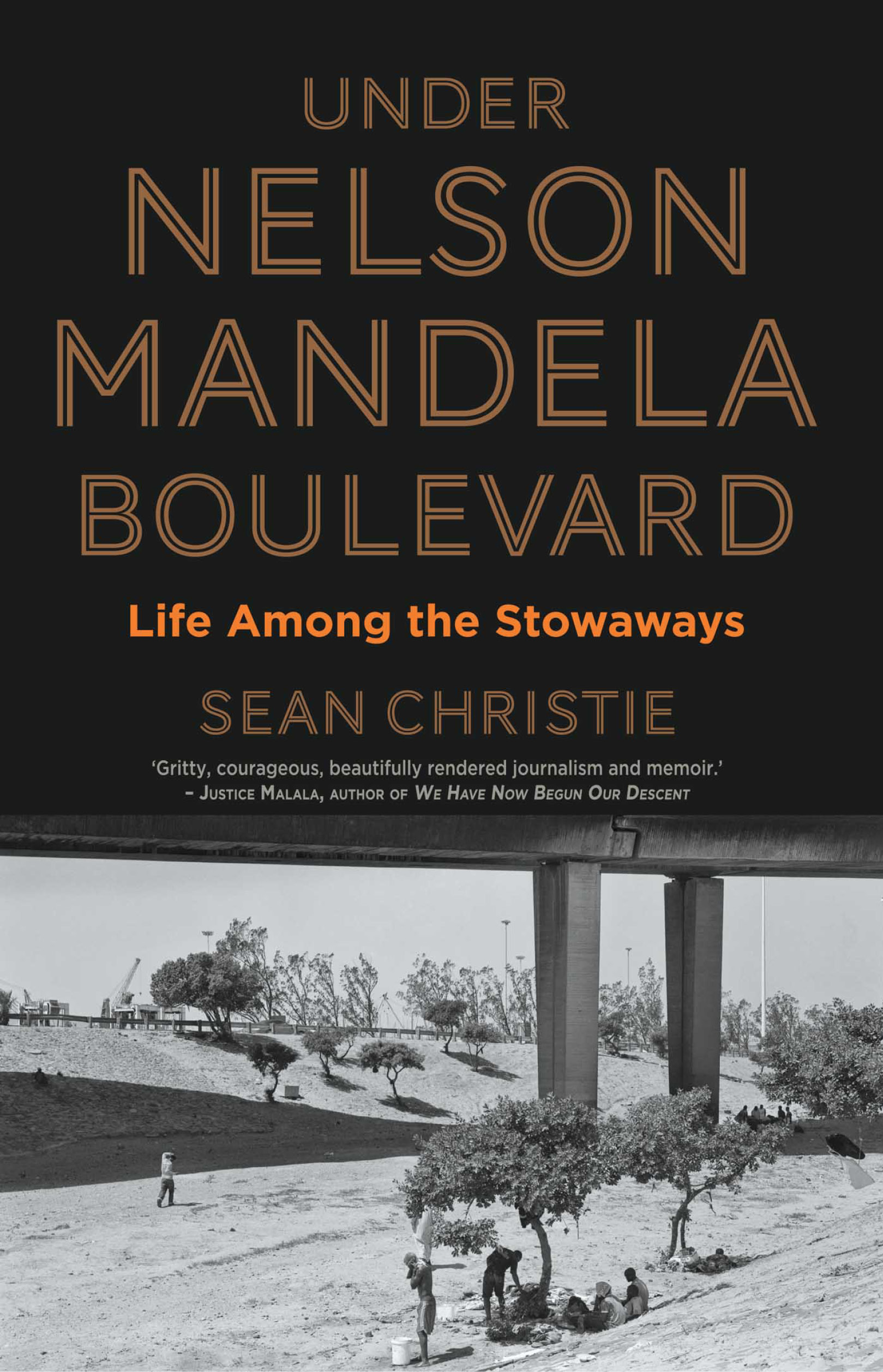 Under Nelson Mandela Boulevard : life among the stowaways